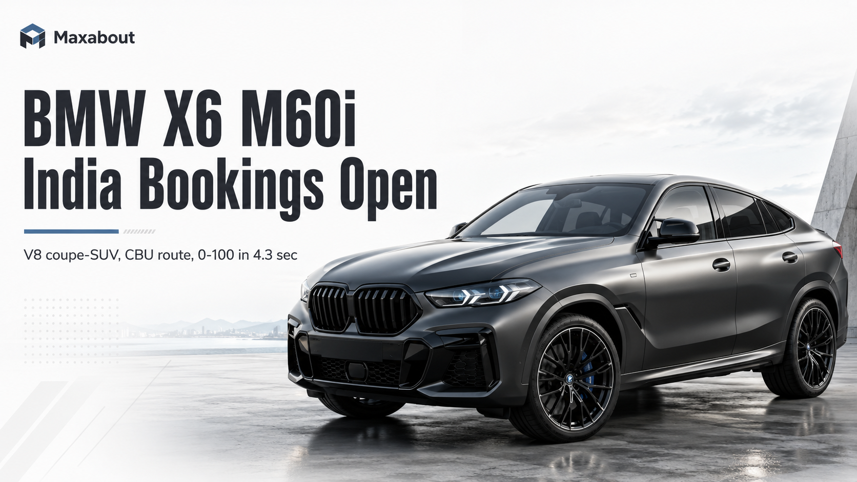 BMW X6 M60i xDrive Bookings Open in India: Expected Price, V8 Specs, and Features