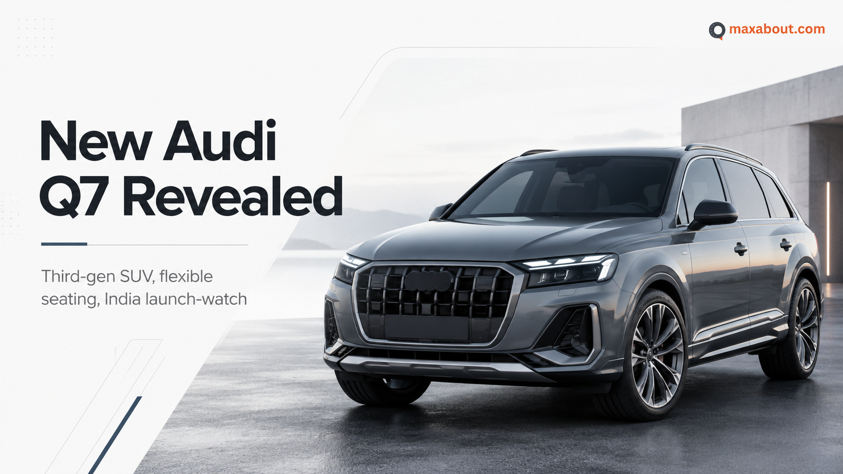 New Audi Q7 Revealed: What India Buyers Should Watch