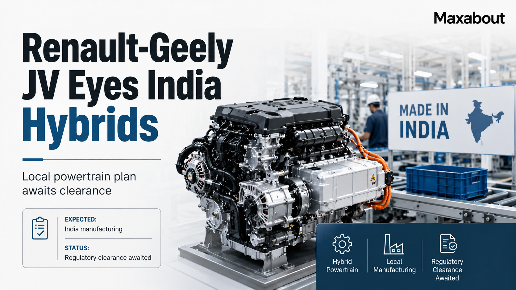 Renault-Geely JV to Manufacture Hybrid Powertrains in India: Everything You Need to Know