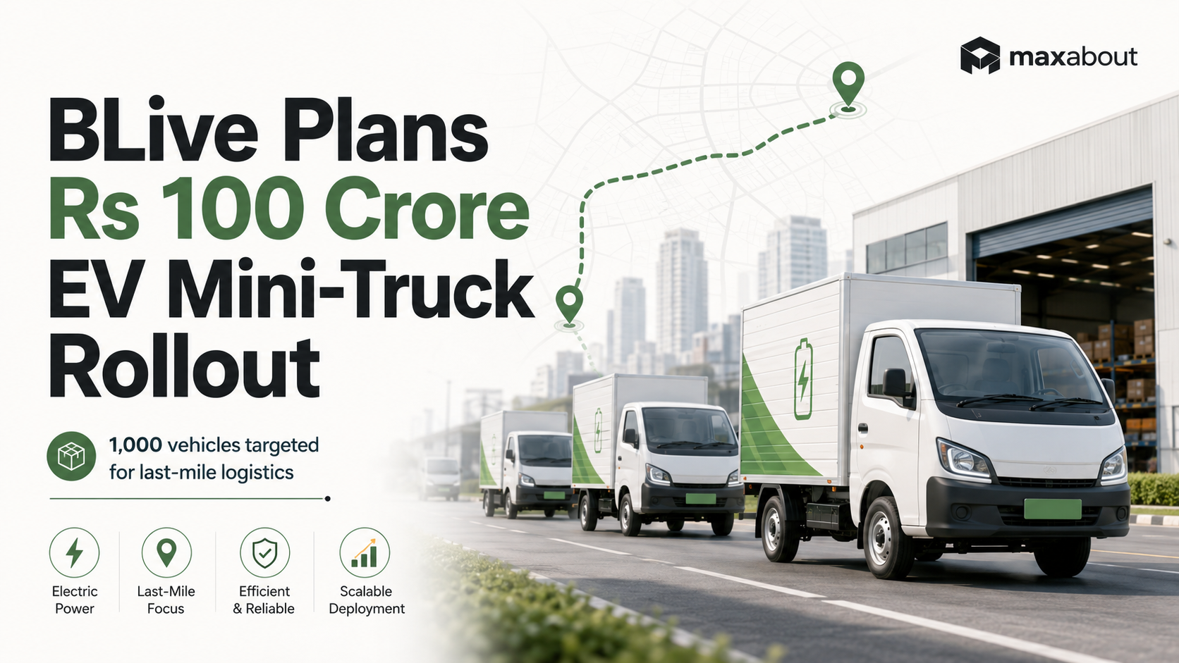 BLive to Invest ₹100 Crore for 1,000 Electric Mini-Trucks: Focus on Last-Mile Logistics