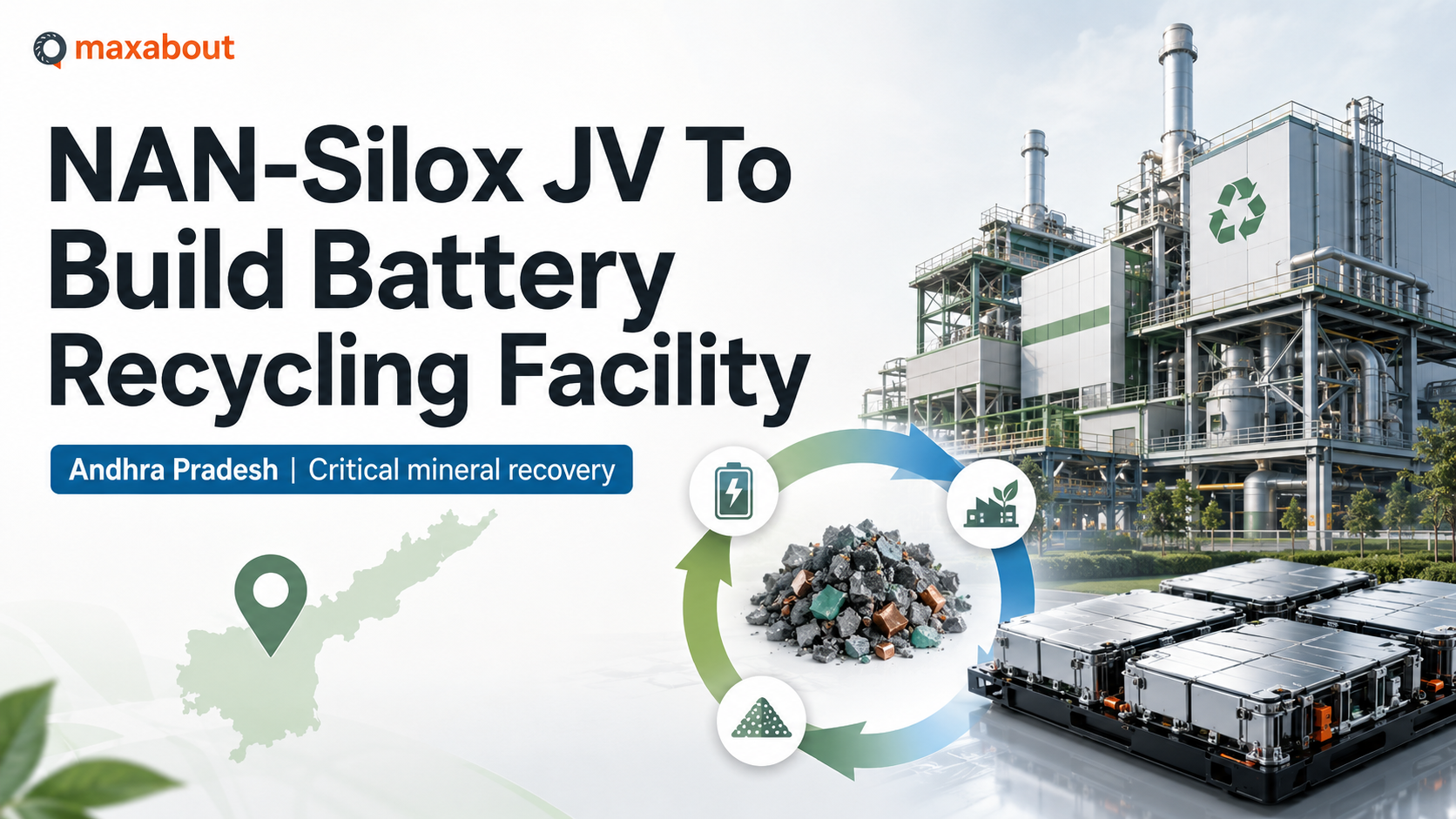 NAN-Silox Battery Recycling JV: Andhra Pradesh Facility To Recover Lithium, Cobalt, Nickel And Manganese