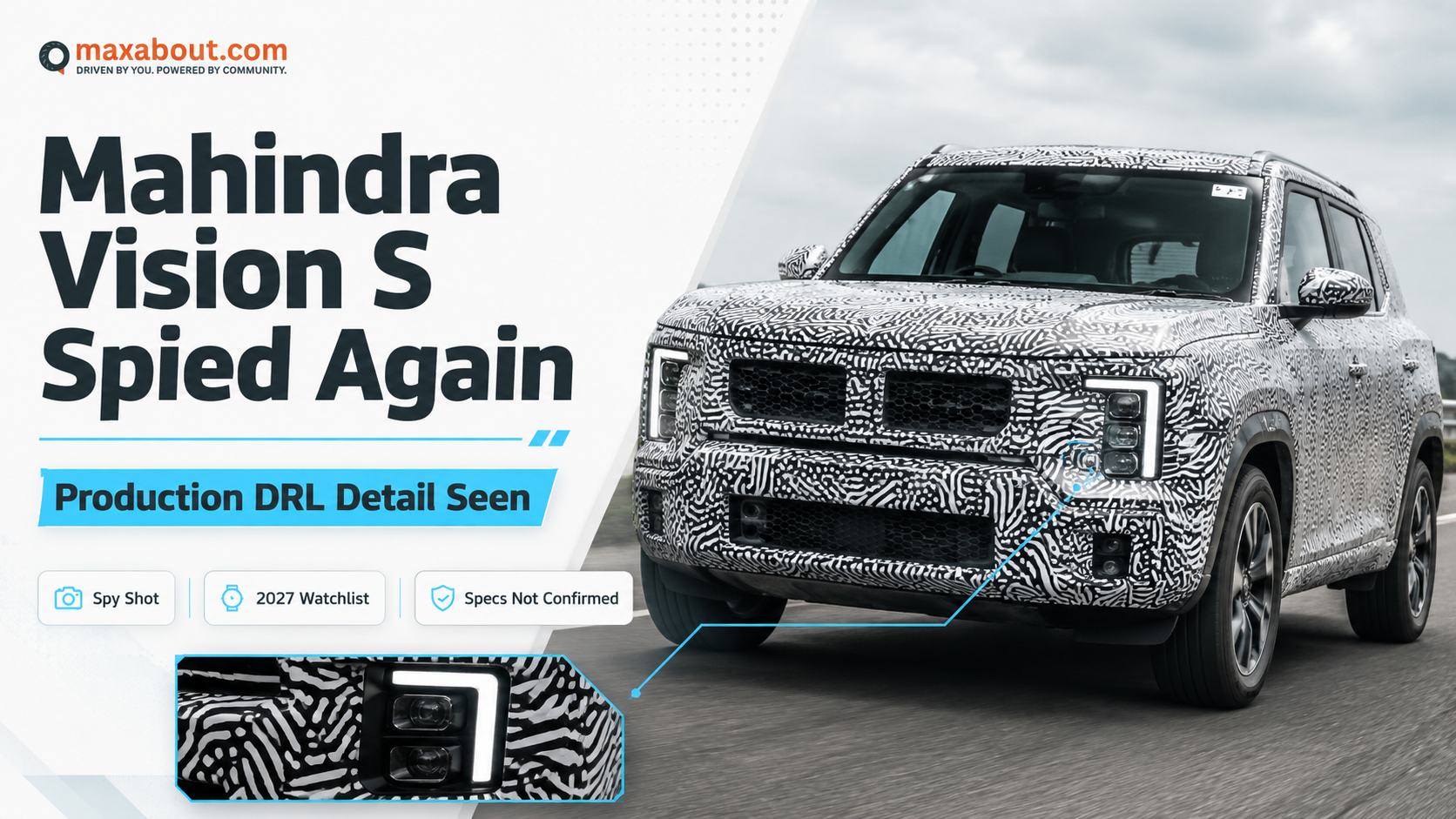 Mahindra Vision S Spied Again: Production-Spec LED DRL Detail Seen on Test Mule