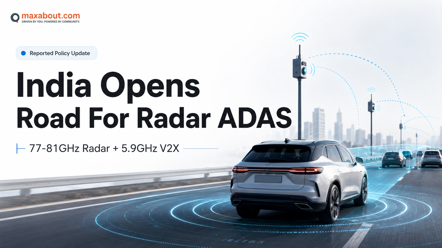 India ADAS Radar Licence Exemption: Why 77GHz Radar And 5.9GHz V2X Matter