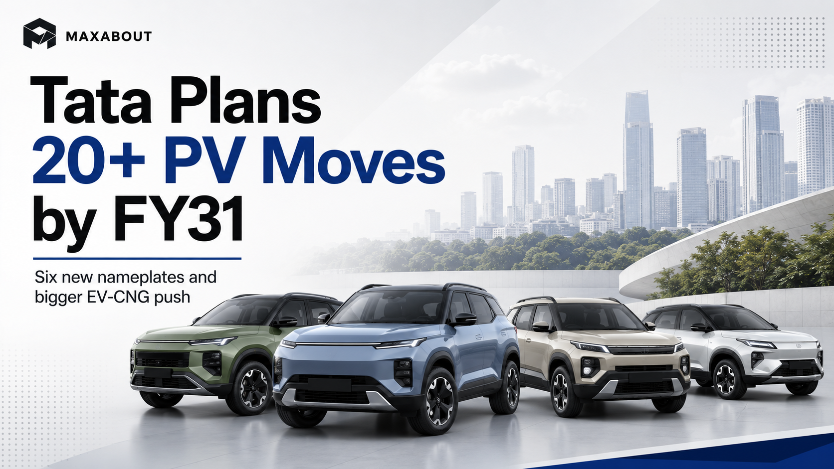 Tata Motors PV Roadmap: 20 Plus New Cars and SUV Launches Planned by FY31