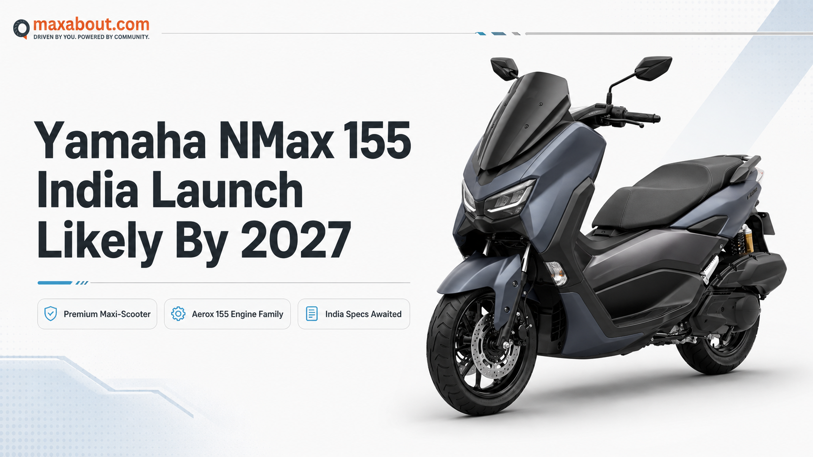 Yamaha NMax 155 India Launch Likely By 2027: Specs, Features, Aerox Link Explained