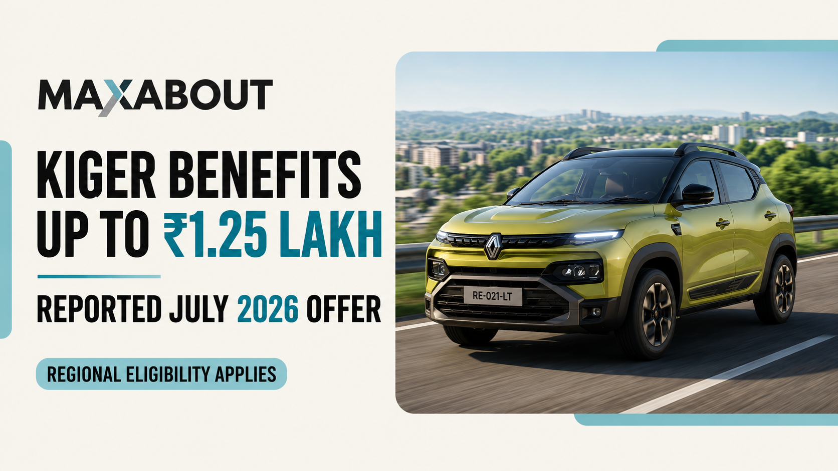 Renault Kiger gets benefits up to ₹1.25 lakh in July 2026