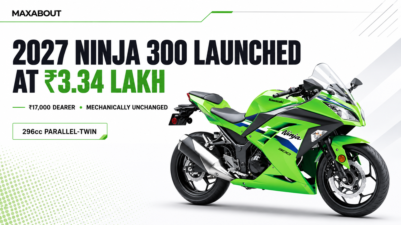 2027 Kawasaki Ninja 300 Launched at ₹3.34 Lakh: Check Price, Specs & What’s New