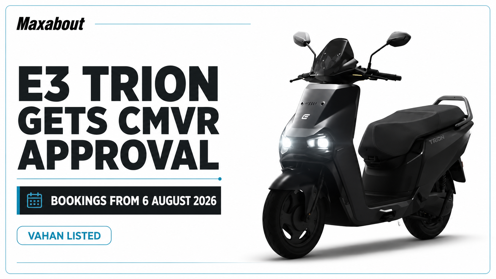 E3 Trion Gets CMVR Approval Ahead of August Launch: Check Expected Price & Specs