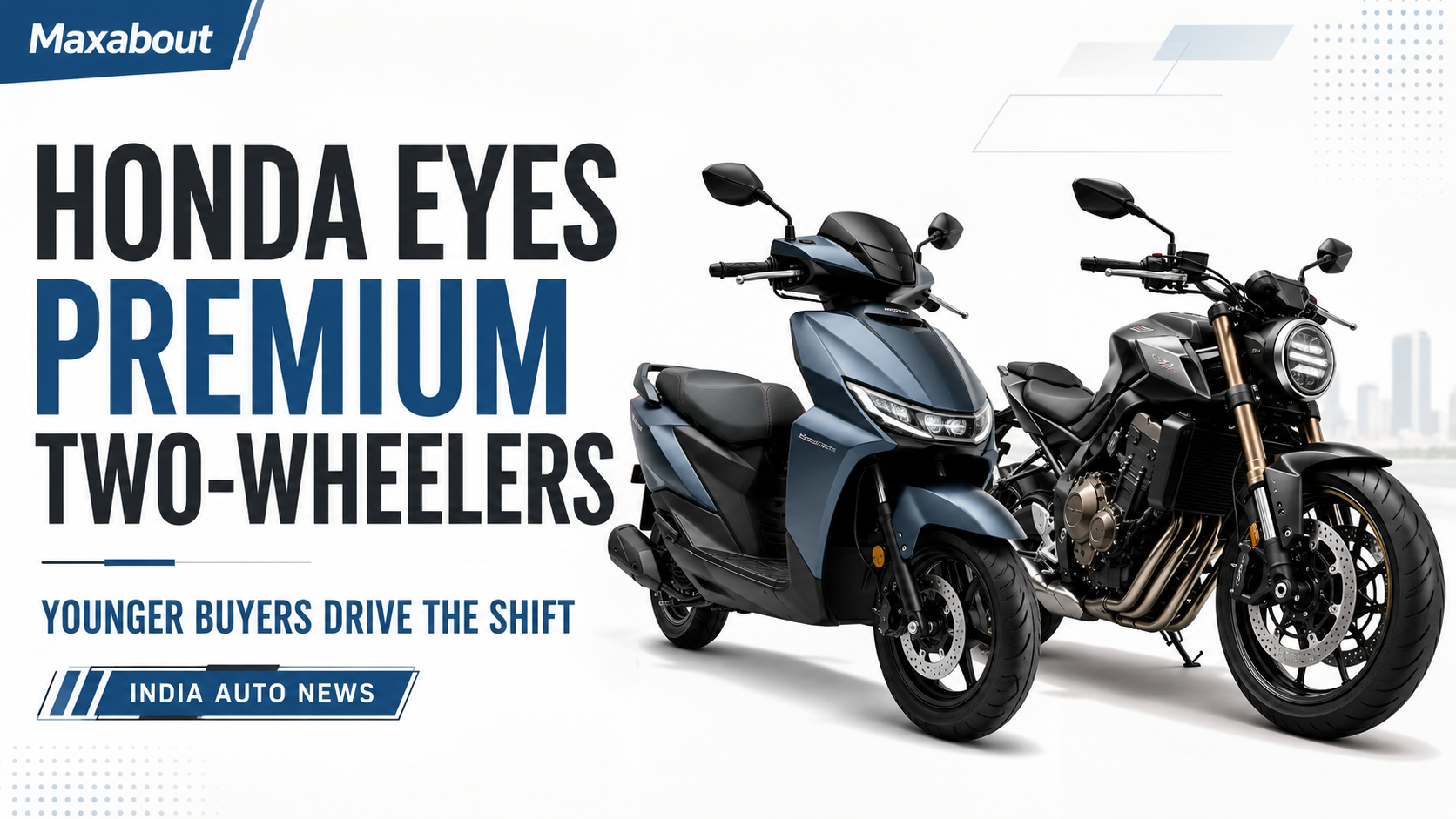 Honda India Pivots to Premium Bikes and Scooters: Strategy, BigWing Expansion, and Future Plans