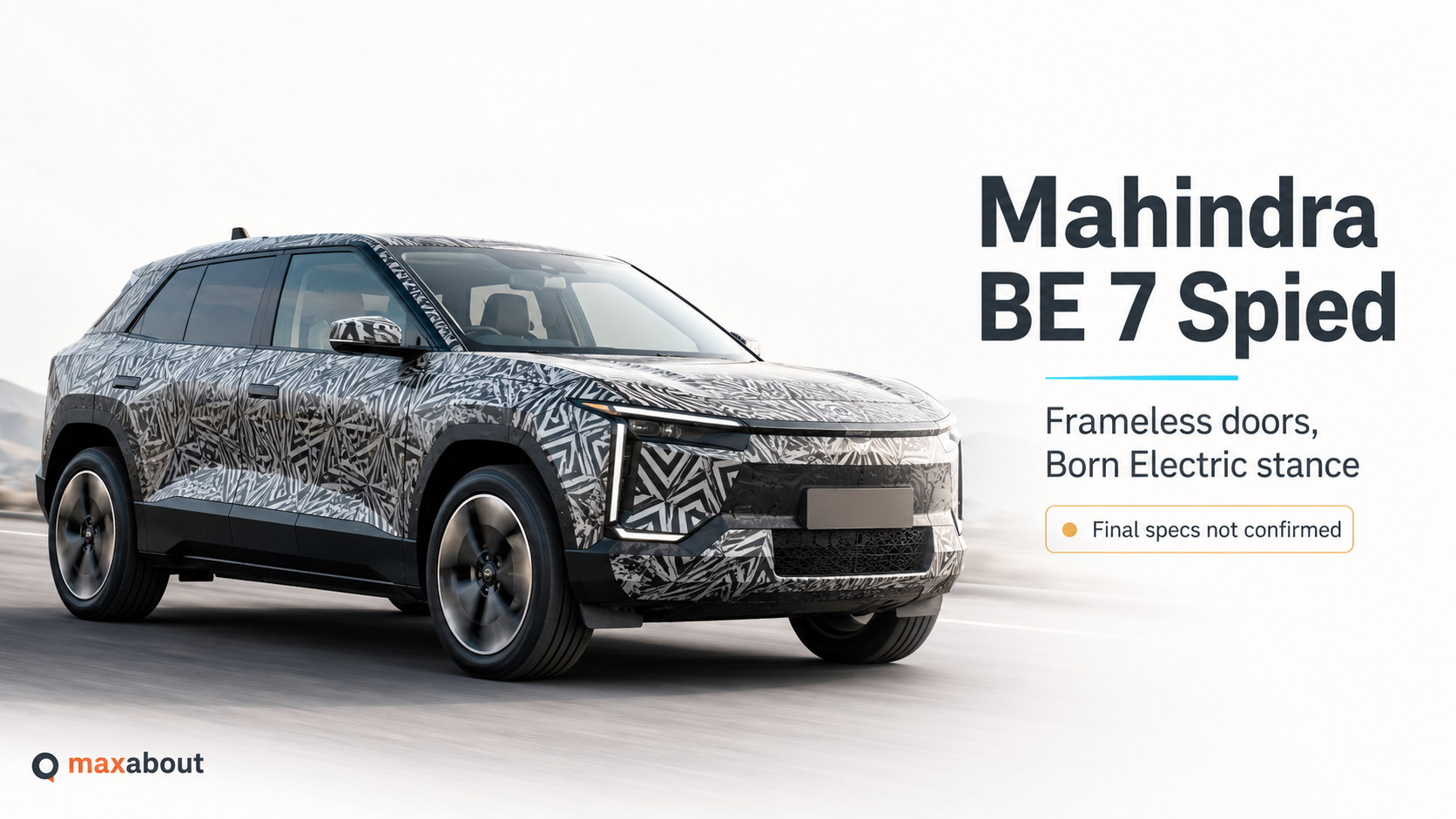 Mahindra BE 7 Spy Shots Reveal Frameless Doors and Born Electric SUV Shape
