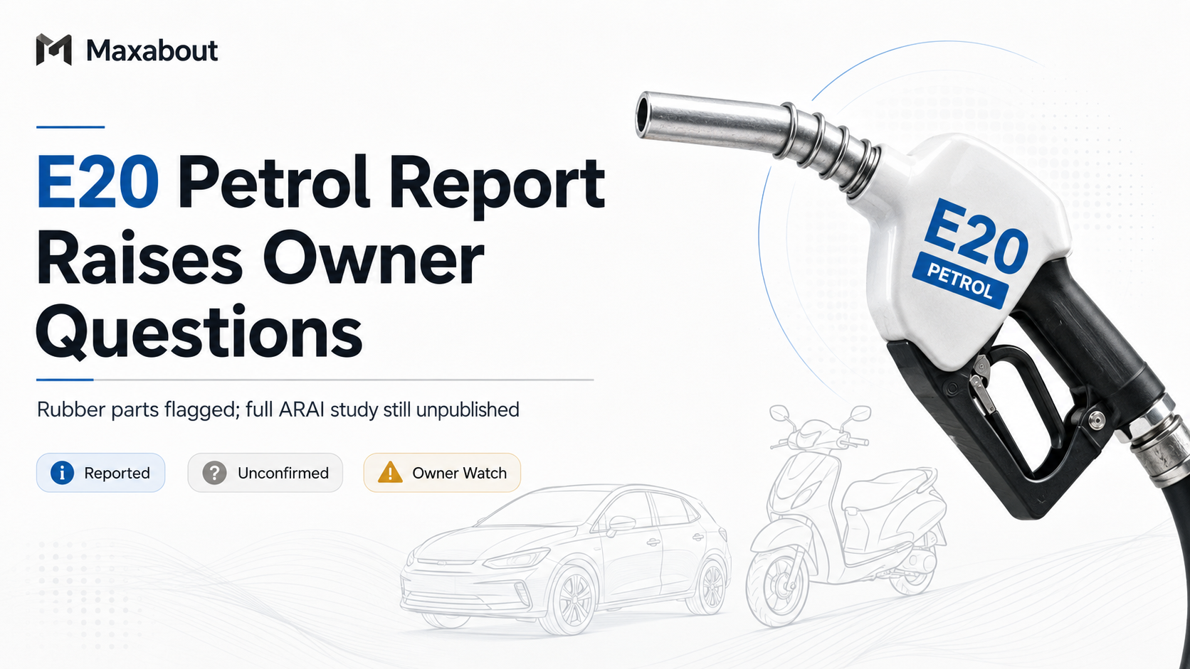 E20 Petrol Debate: Unpublished ARAI Report Raises Questions for E10 Vehicles