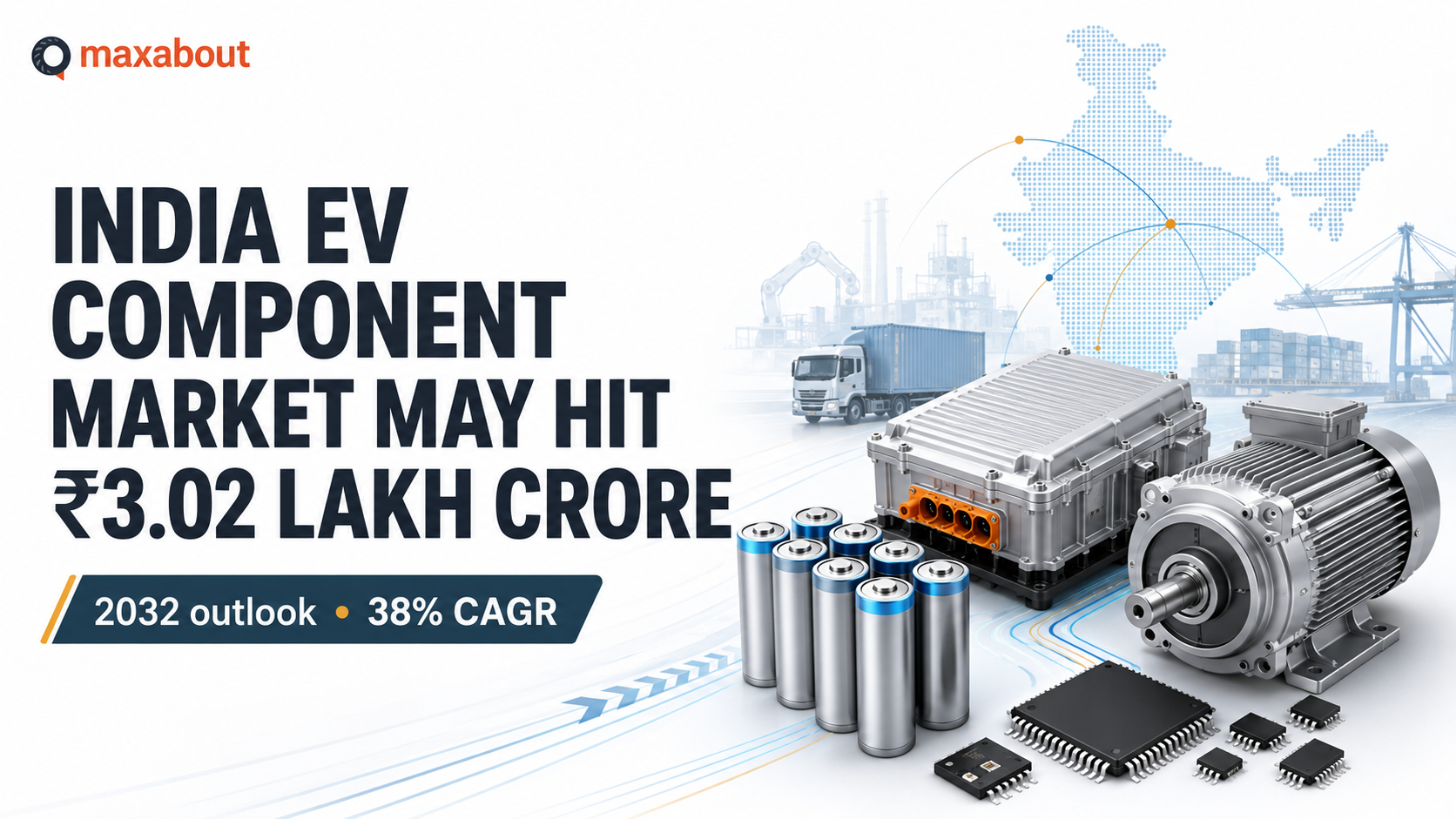 India EV Component Market to Hit ₹3 Lakh Crore by 2032: Major Growth Drivers & Projections
