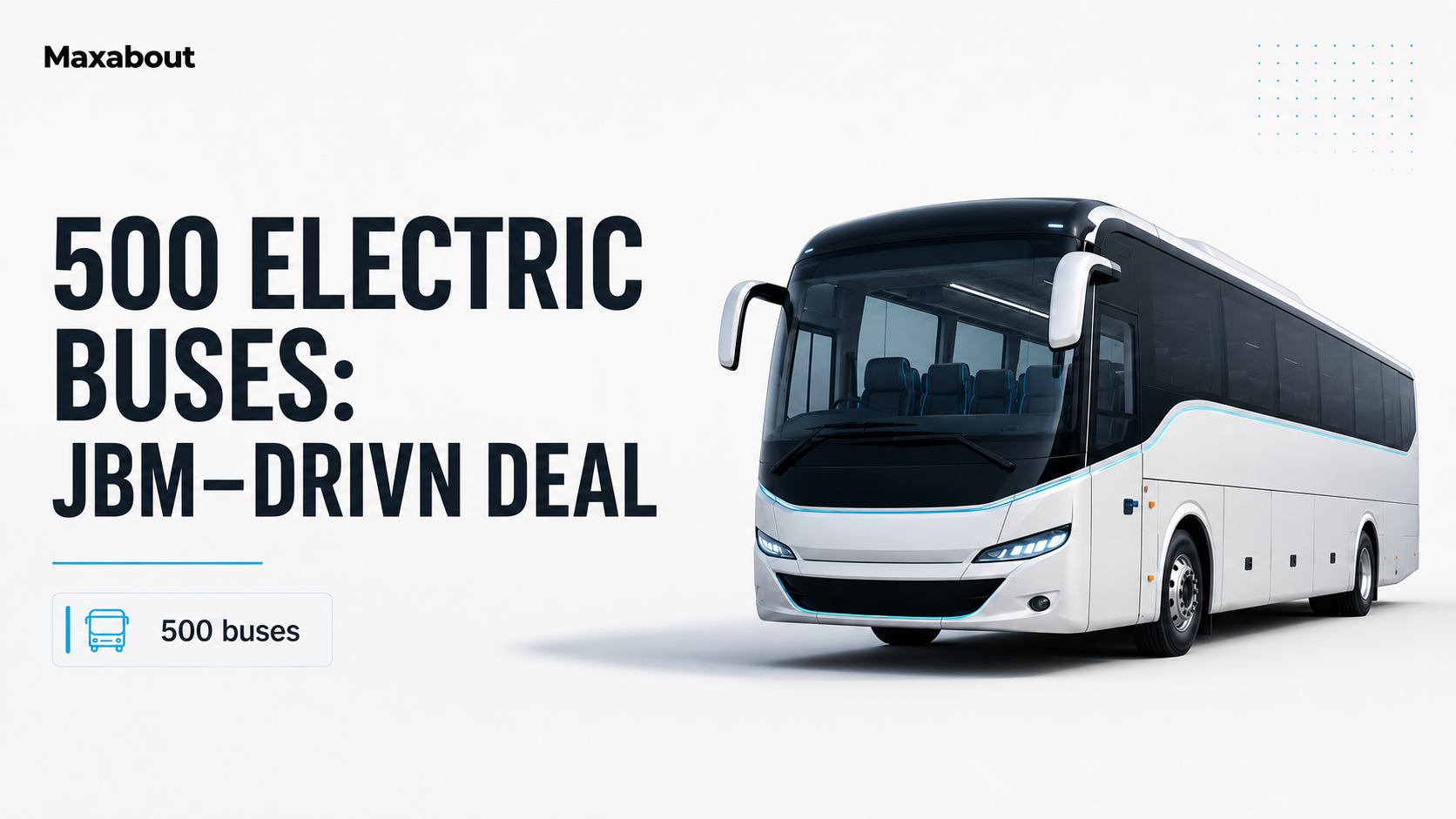 JBM Electric Vehicles Signs MoU with Drivn to Supply 500 Electric Buses: Key Details