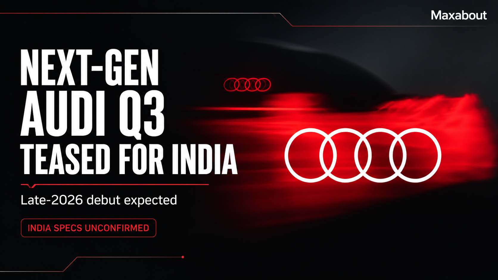Next-Gen Audi Q3 Teased for India Ahead of Expected Late-2026 Debut