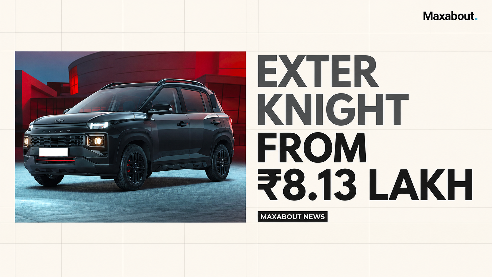 Hyundai Exter Knight Launched From ₹8.13 Lakh