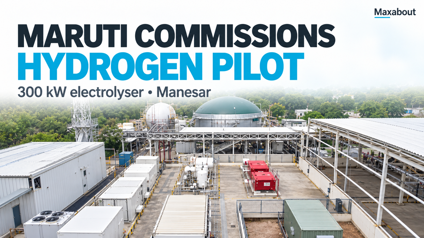 Maruti's 300 kW Manesar Hydrogen Pilot: How Surplus Solar Becomes Process Fuel