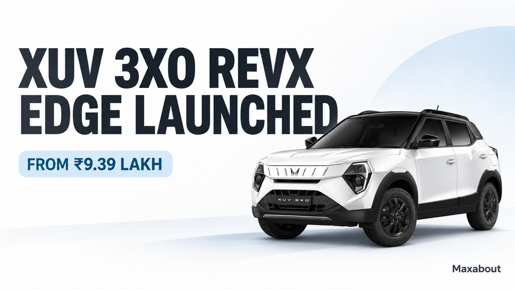 Mahindra XUV 3XO RevX Edge launched from ₹9.39 lakh: full price and powertrain guide