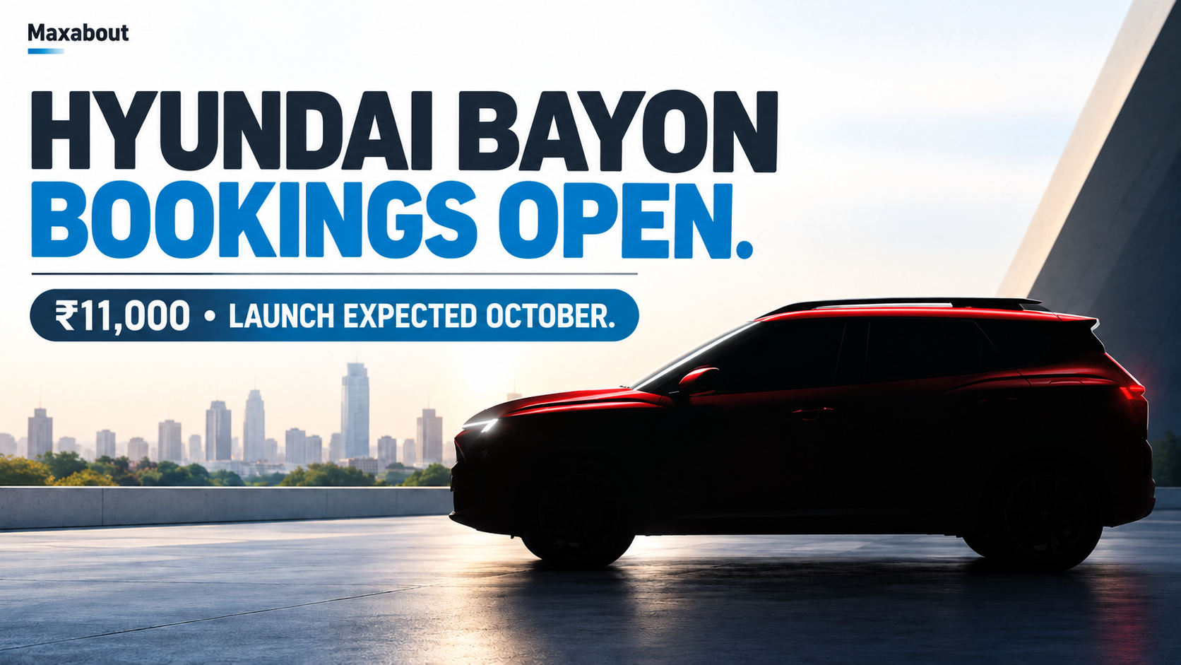 Hyundai Bayon Bookings Open at ₹11,000: What Buyers Should Check