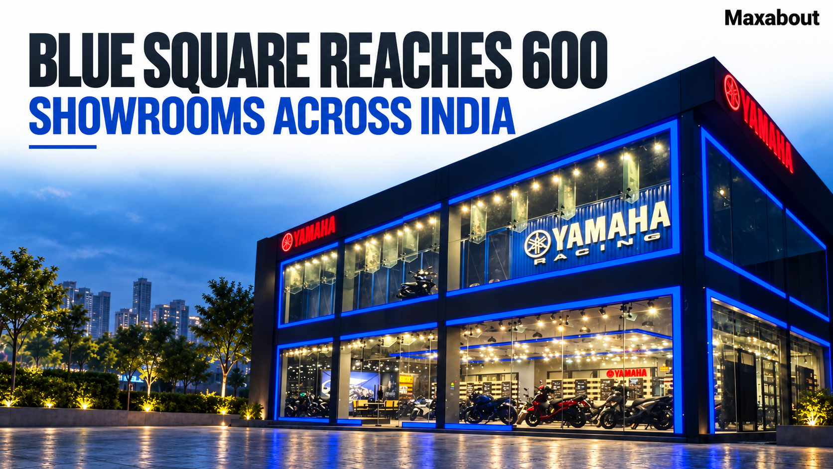 Yamaha Blue Square Network Reaches 600 Showrooms Across India
