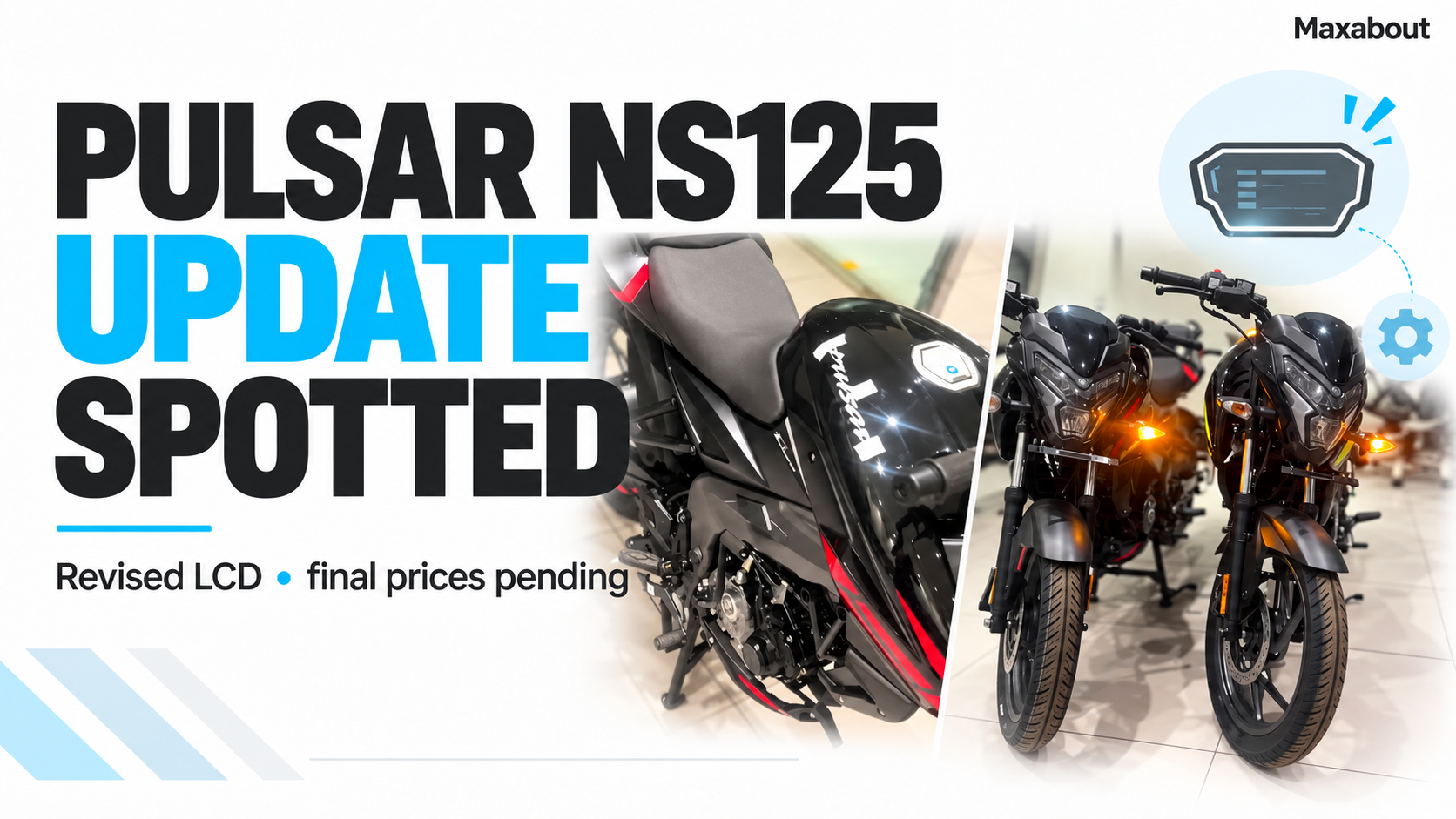 Updated Pulsar NS125 Spotted at a Dealer: Revised LCD, Colours and Pending Details