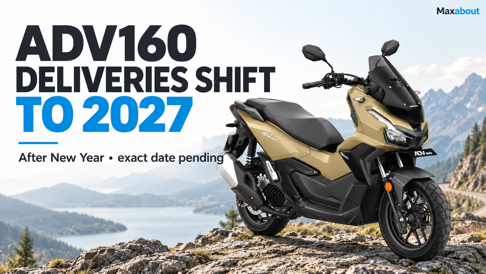 Honda ADV160 Deliveries Move After New Year 2027: What Buyers Should Confirm