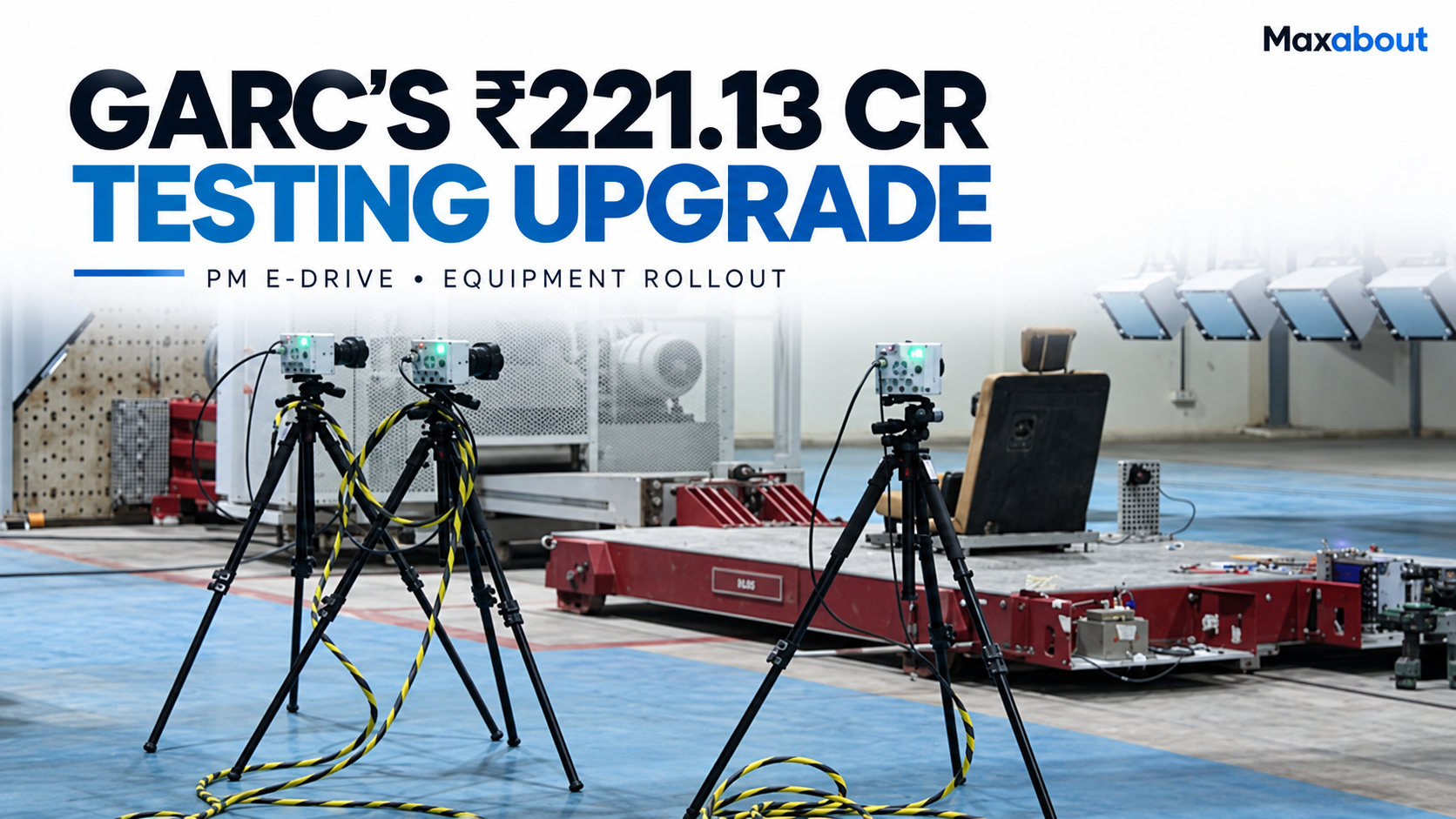 GARC Gets ₹221.13 Crore PM E-DRIVE Testing Upgrade
