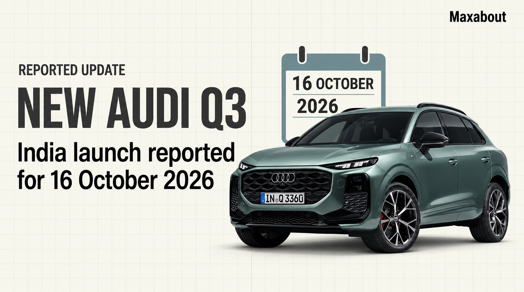 New Audi Q3 India launch reported for 16 October: price and spec watch