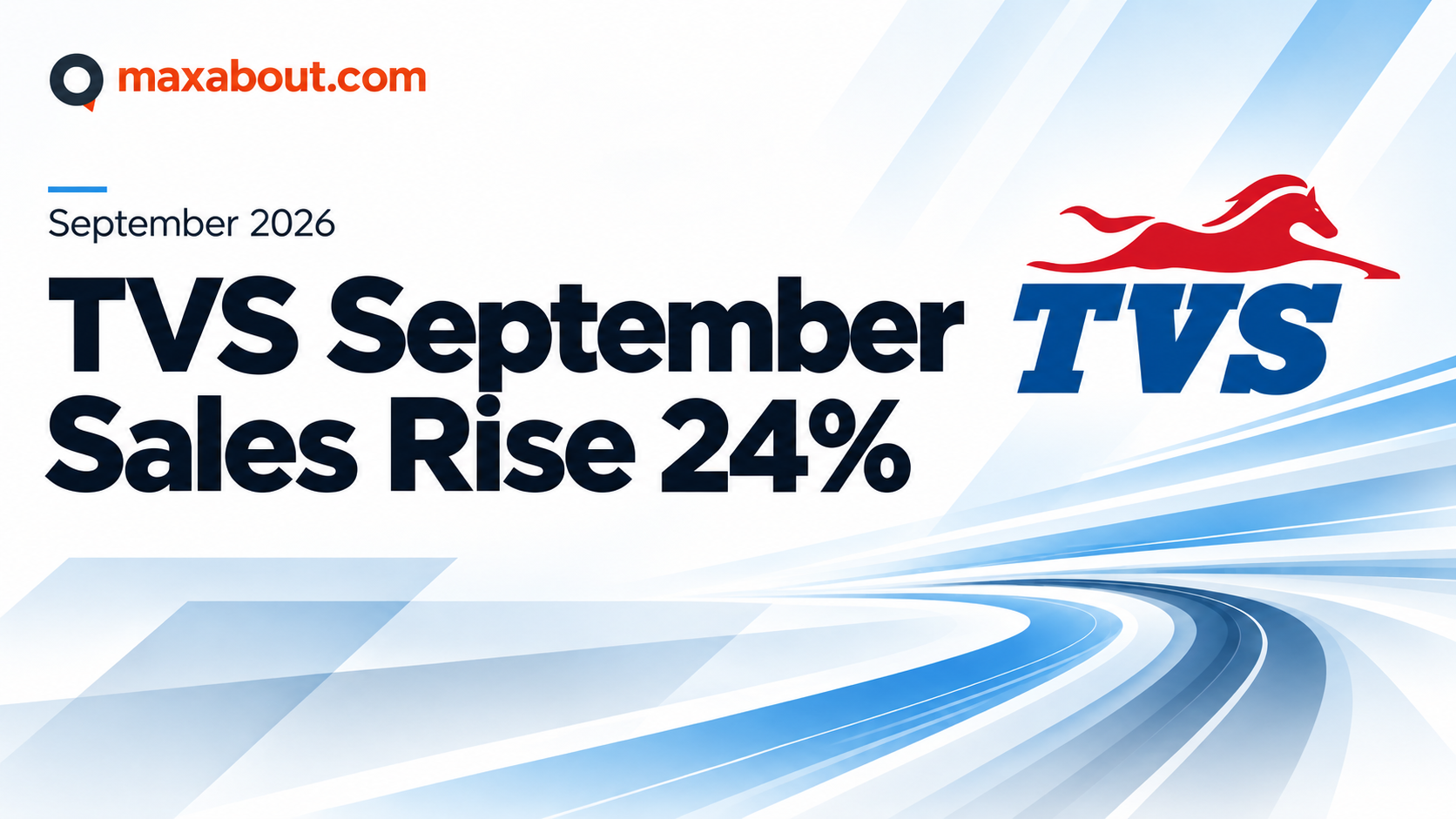 TVS September 2026 Sales Rise 24%: EV Growth and Category Totals Explained