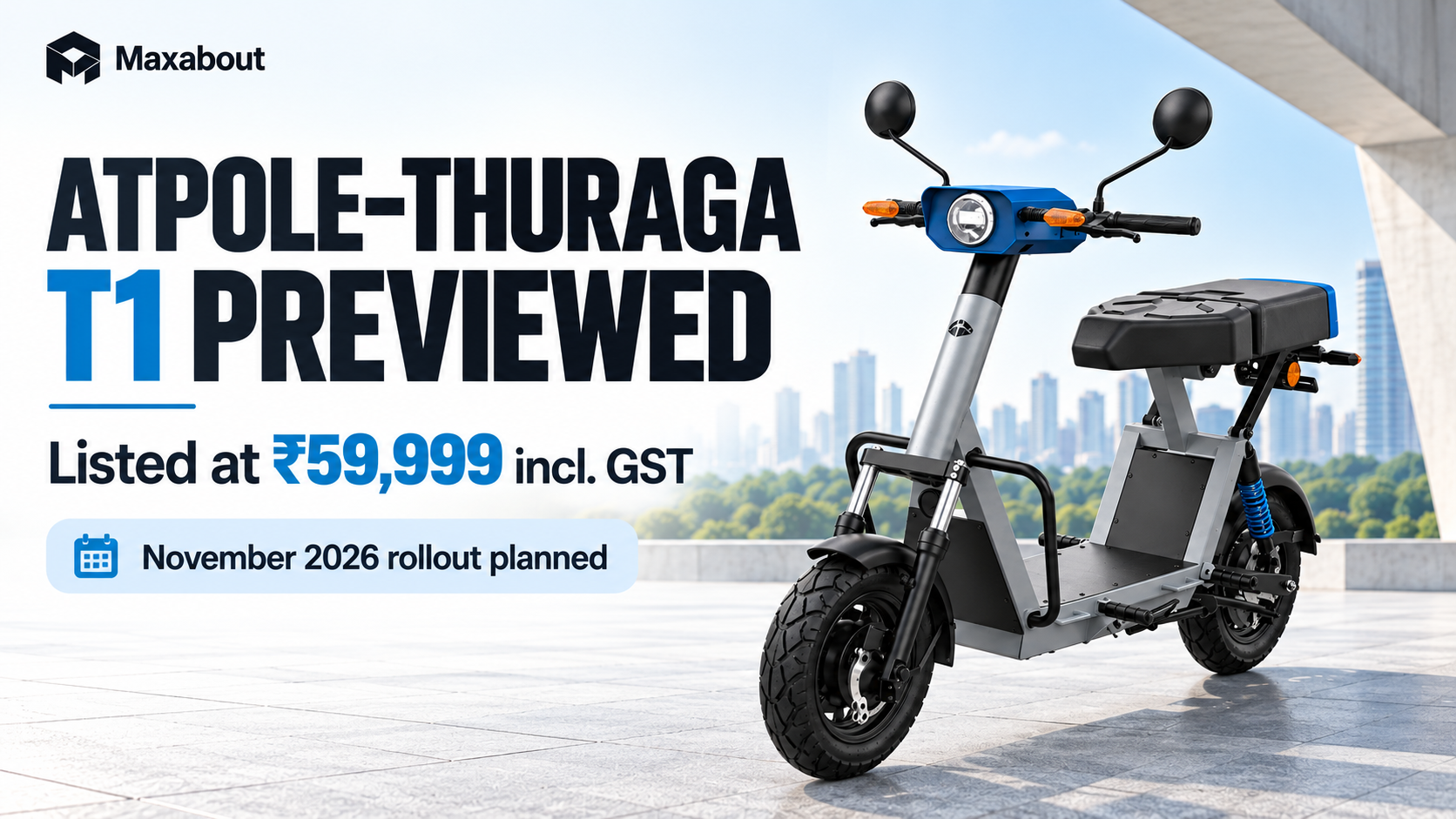 Atpole–Thuraga T1 previewed at ₹59,999: rollout and buyer checks