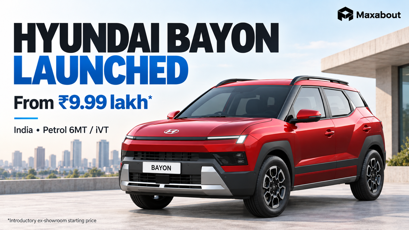 Hyundai Bayon launched from ₹9.99 lakh: petrol, iVT and CNG plans explained