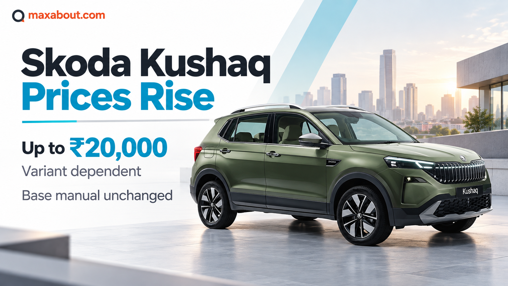 Skoda Kushaq October Prices Rise by Up to ₹20,000: Base Manual Unchanged