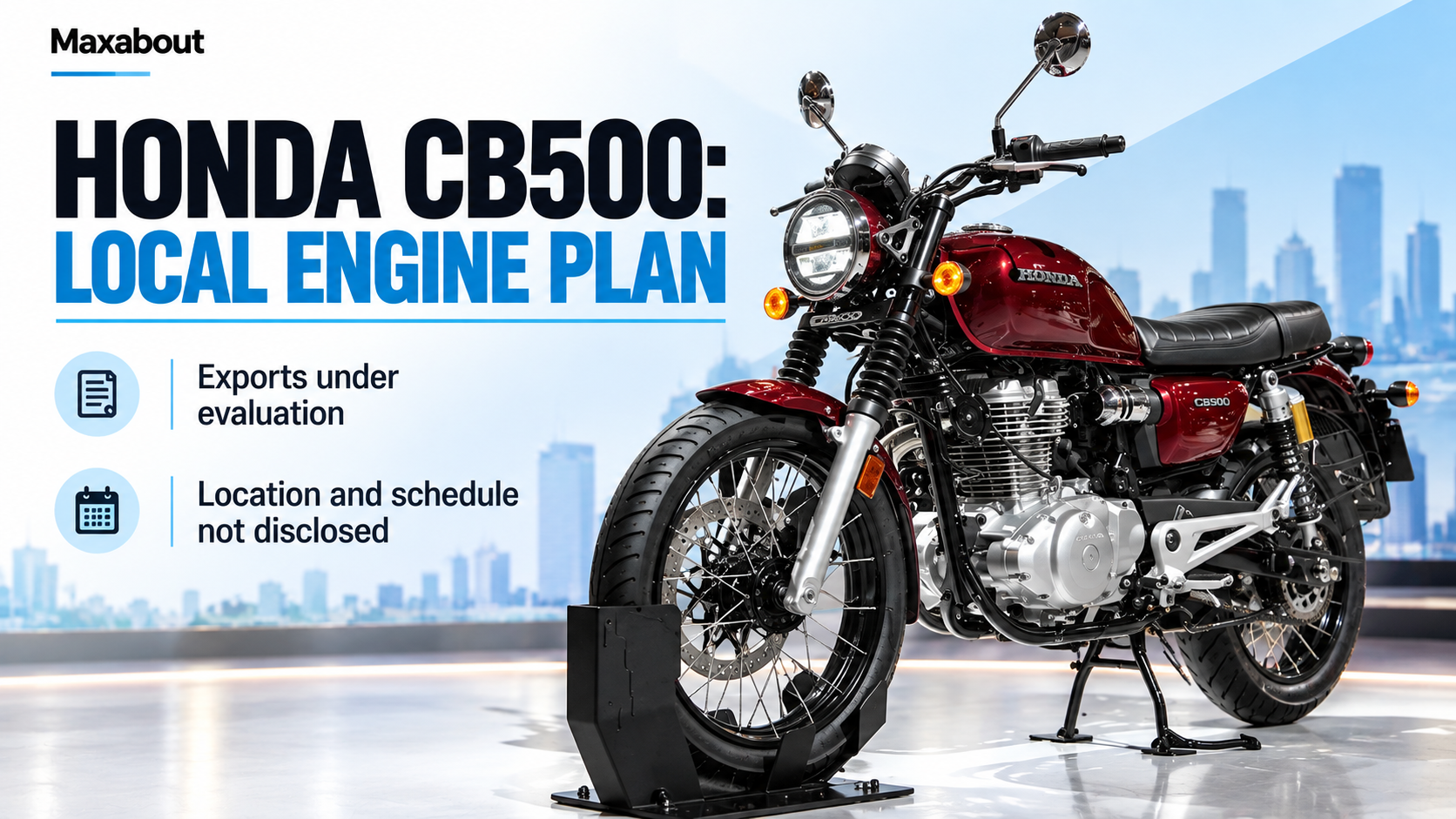 Honda CB500 Engine Localisation Confirmed: Exports Still Under Evaluation