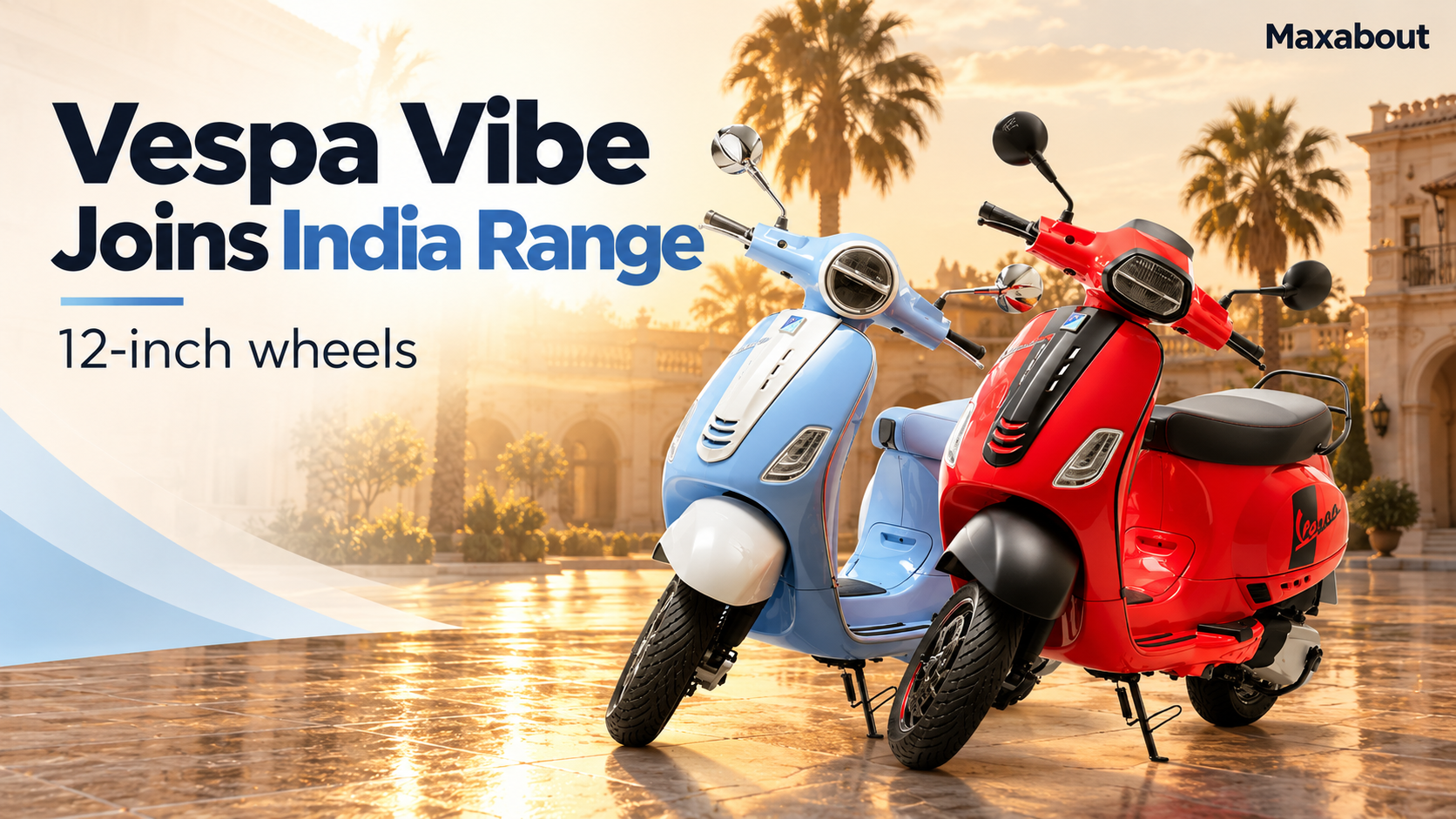 Vespa Vibe India range: 12-inch wheels and reported prices