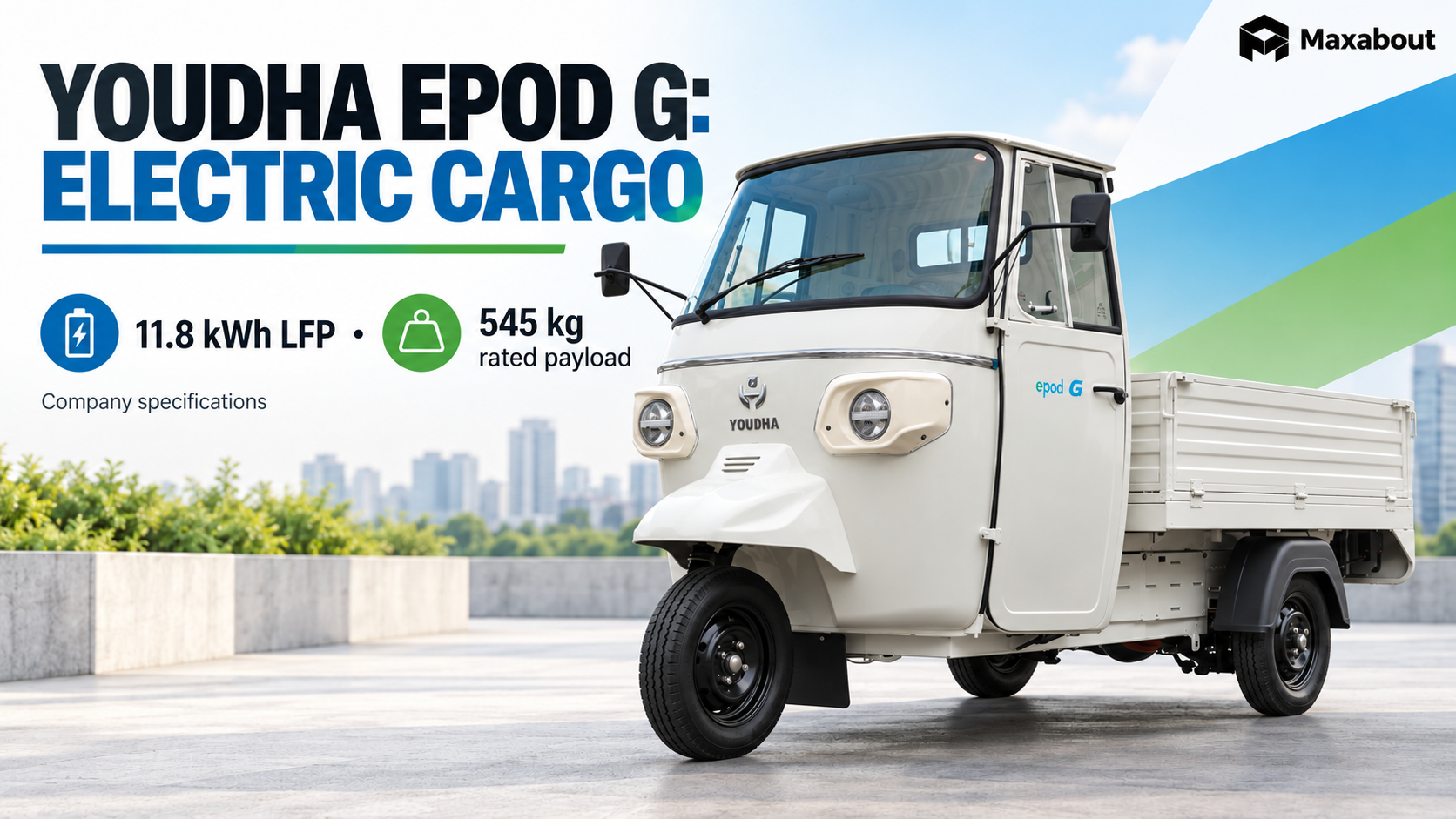 Youdha EPOD G: 11.8 kWh battery, 545 kg payload and fleet checks