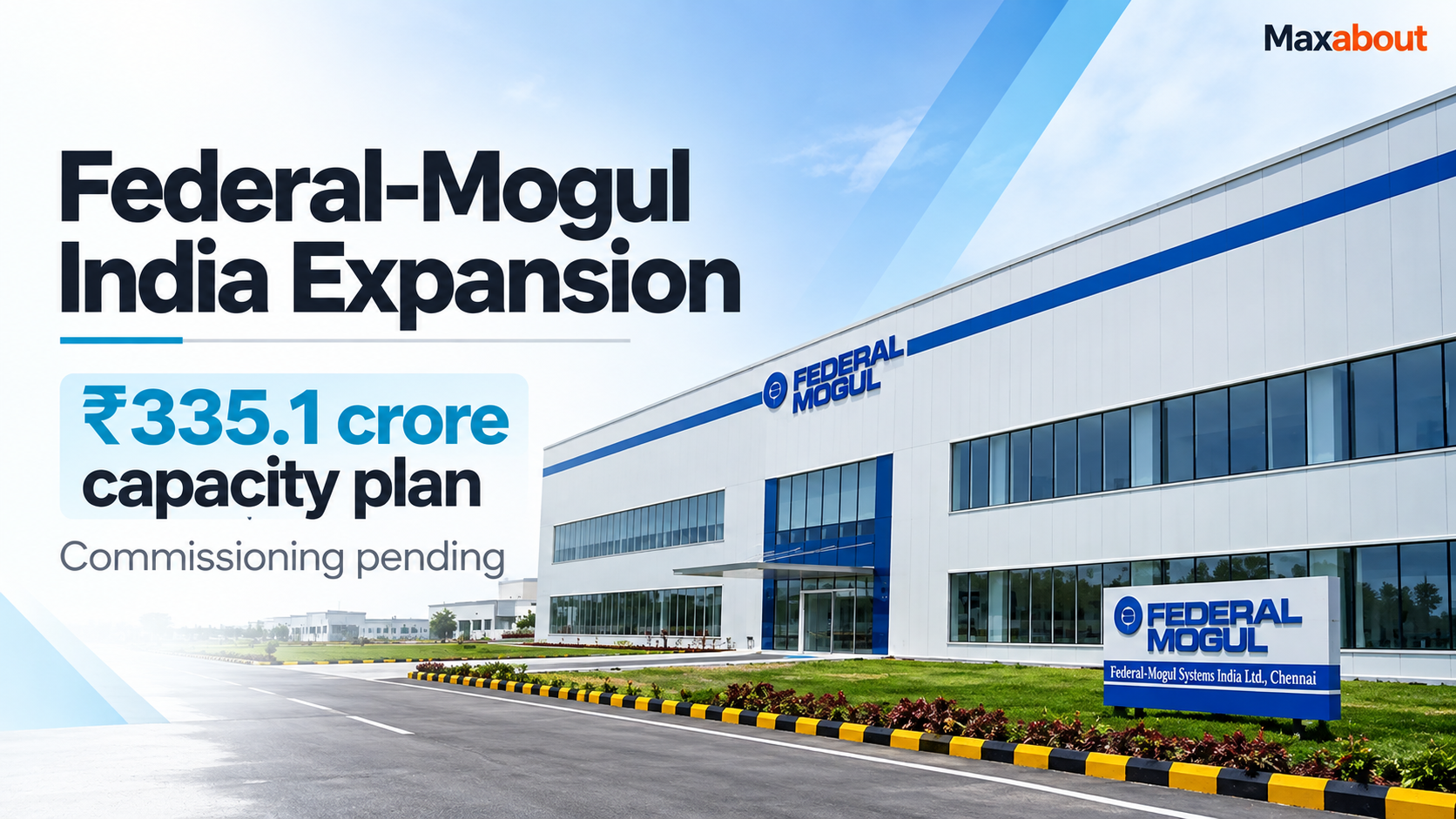 Federal-Mogul India Approves ₹335.1 Crore Capacity Expansion at Three Sites