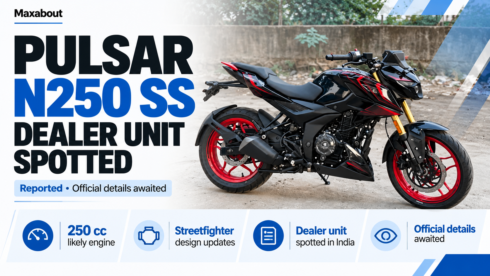 Bajaj Pulsar N250 SS dealer unit spotted: reported upgrades and what is unconfirmed
