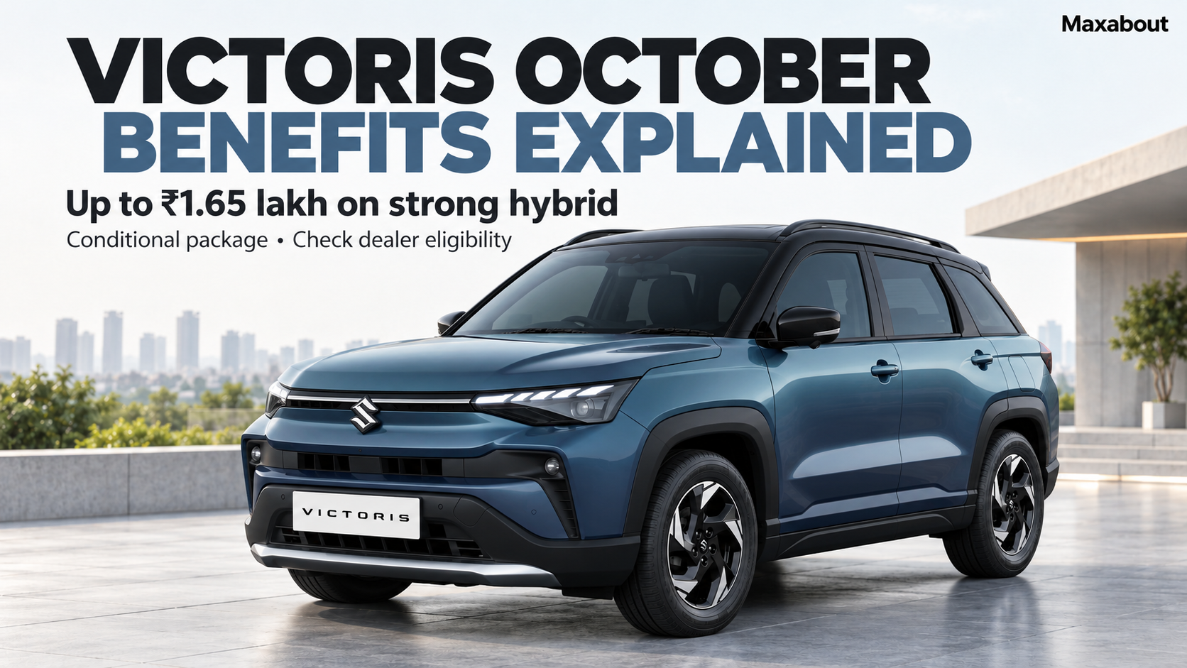 Maruti Victoris October Offers: ₹1.65 Lakh Maximum Benefits Explained