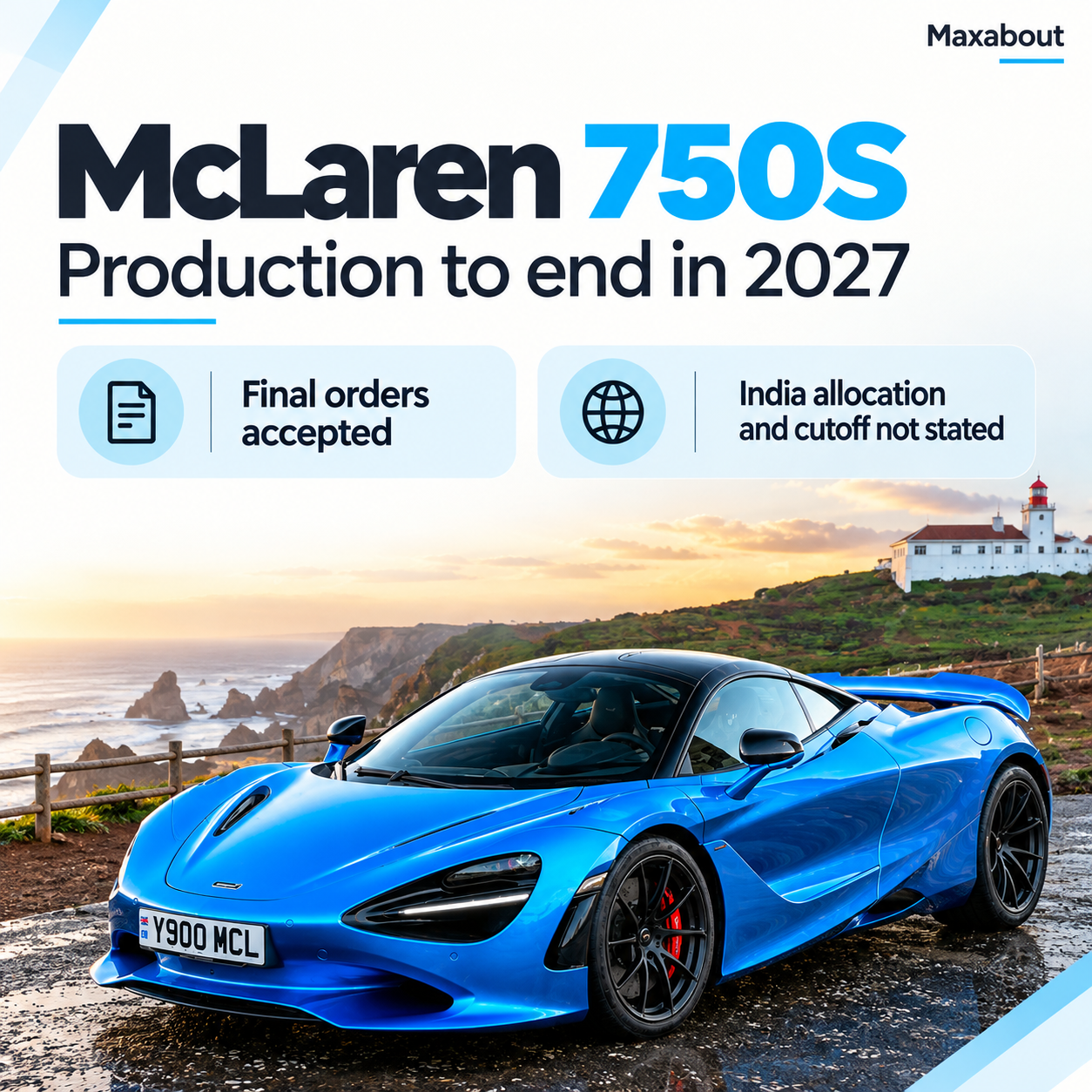 mclaren-750s-production-ends-in-2027-final-orders-and-india-details-1