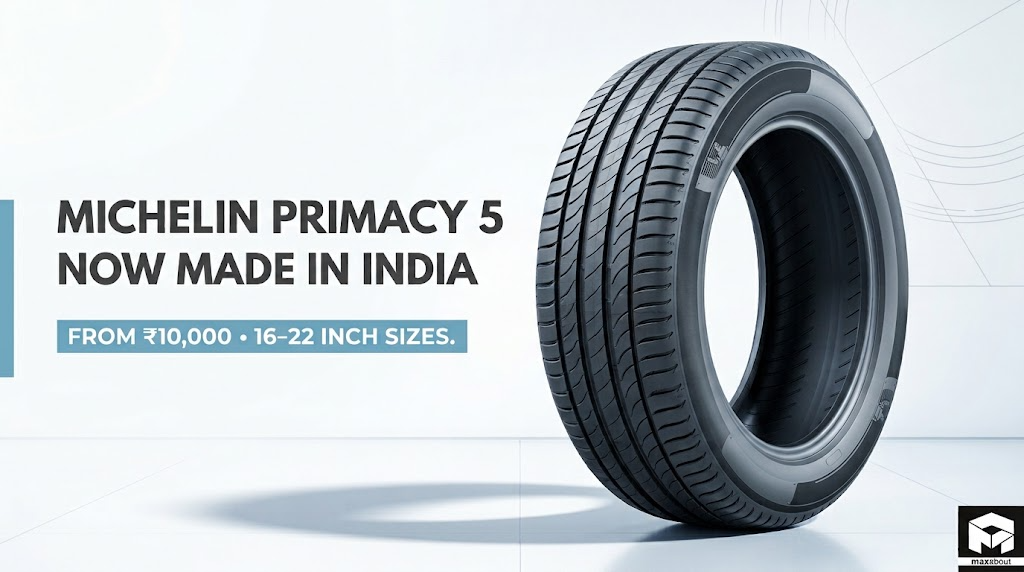 Michelin Primacy 5 Launched in India From ₹10,000: Sizes and Claims