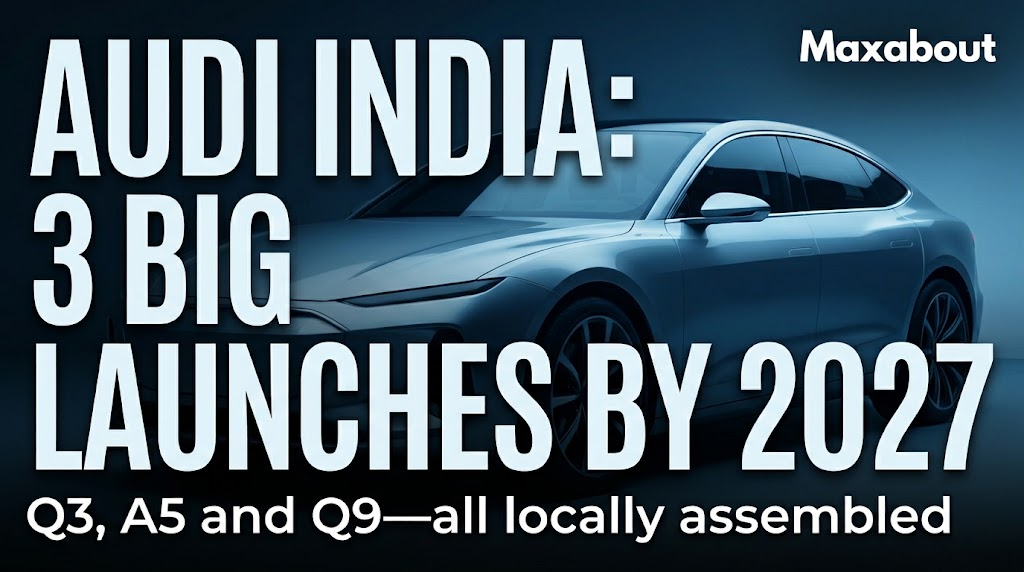 Audi India Confirms Q3, A5 and Q9 Launch Roadmap Through 2027