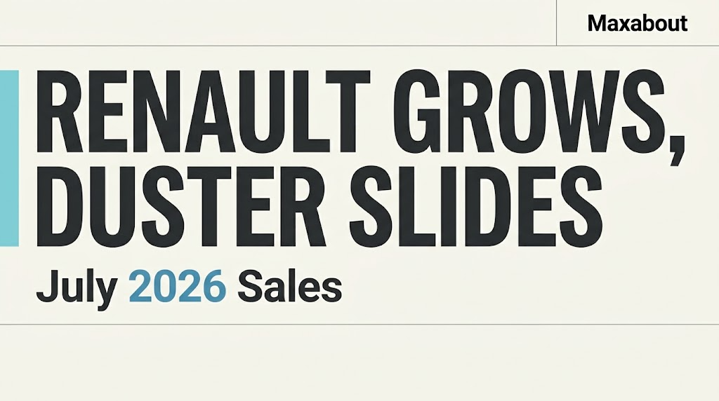 Renault India Sales Rise 27.9% in July 2026, but Duster Falls to 512 Units