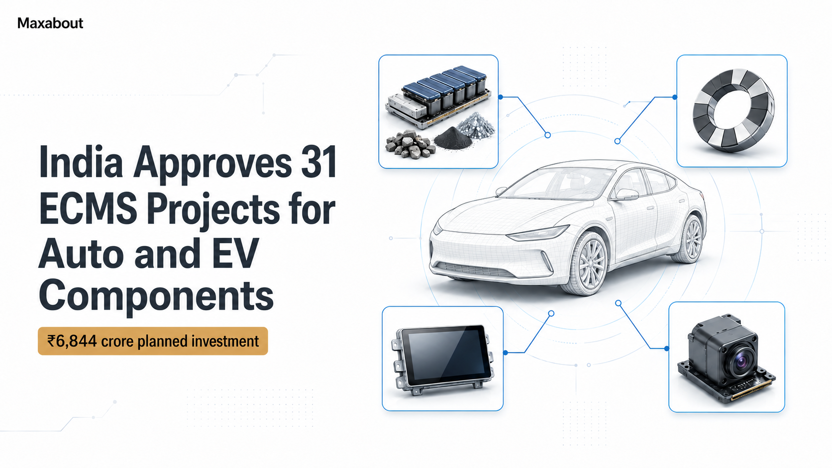 India Approves 31 More ECMS Projects: What It Means for EVs and Auto Electronics
