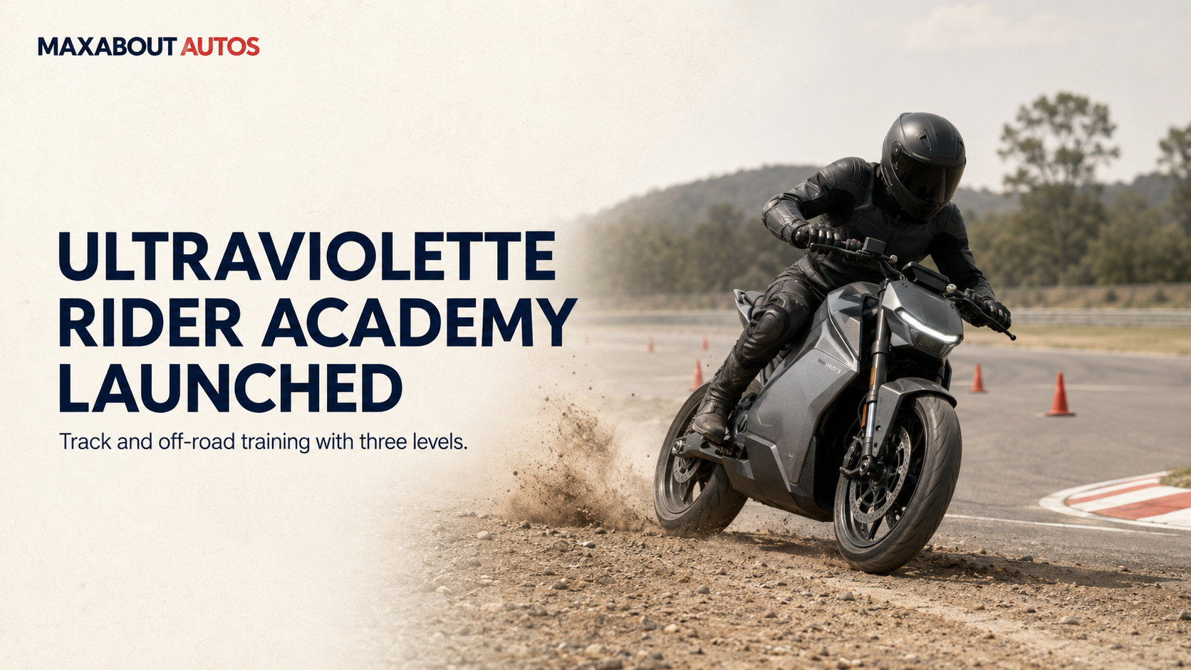 Ultraviolette Launches Track and Off-Road Rider Academy