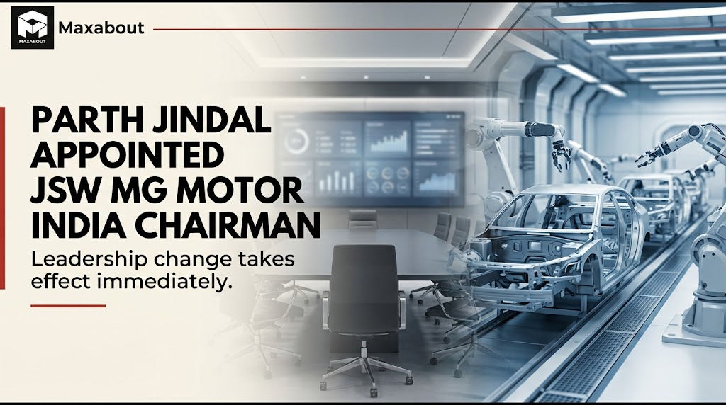 Parth Jindal Appointed JSW MG Motor India Chairman: What the Change Means