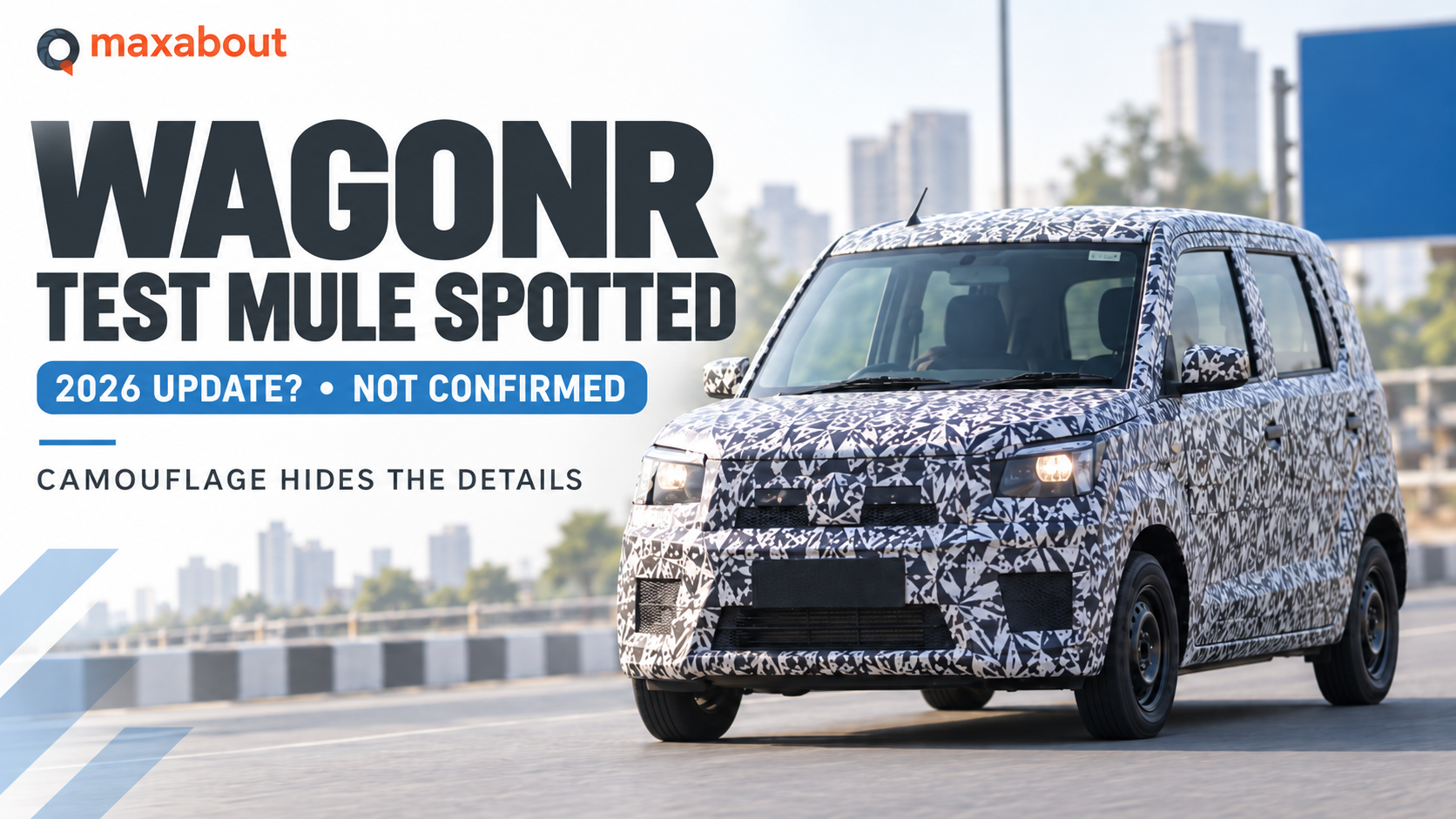 2026 Maruti WagonR Facelift Spied: What the Test Mule Confirms