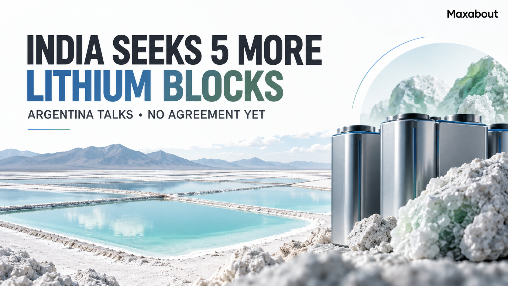 India Seeks Five More Lithium Blocks in Argentina: What It Means for EV Supply
