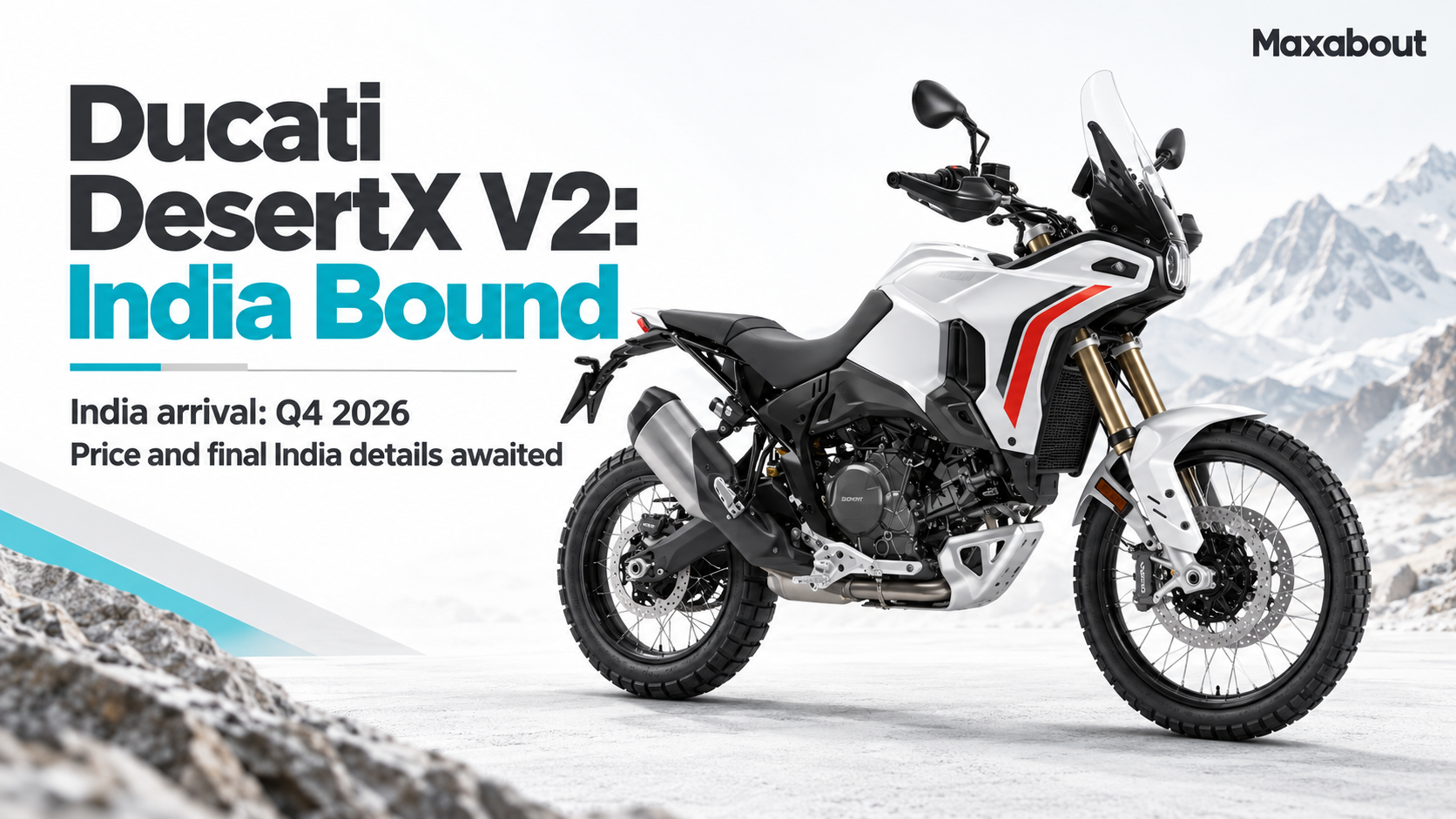 Ducati DesertX V2 India Arrival Set for Q4 2026: What Changes?