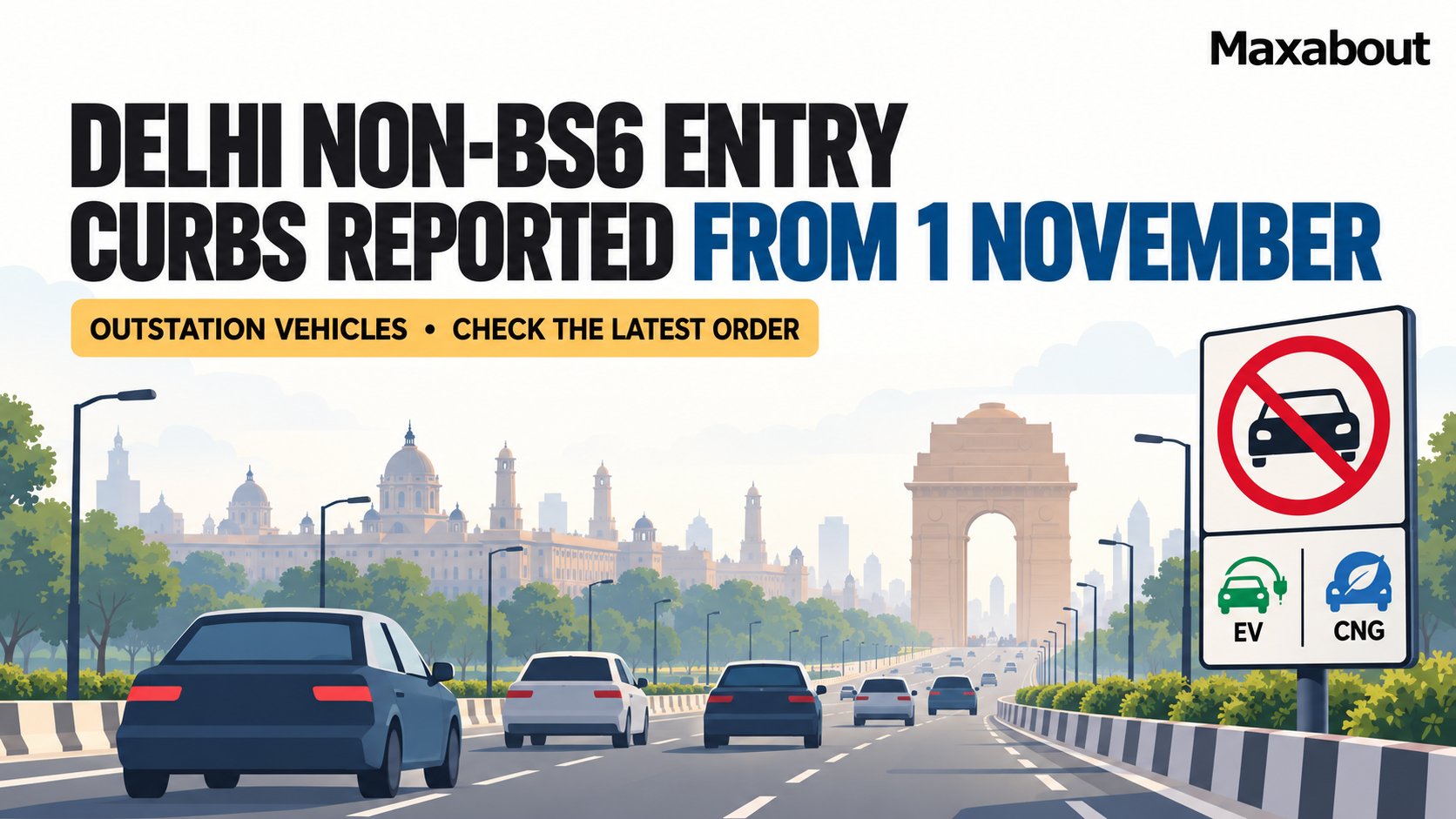 Delhi non-BS6 entry curbs reported from 1 November: what drivers should check